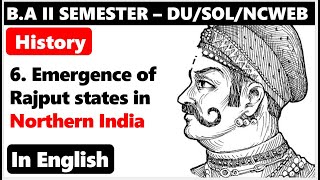 UNIT 6 Emergence of rajput States in Northern India I sol Ncweb  Regular I BA history second sem 2 [upl. by Ietta]