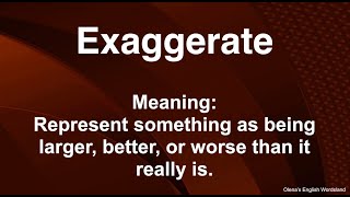 Exaggerate  English Word  Meaning  Examples [upl. by Ylloh]