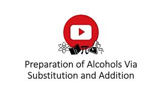 Preparation of Alcohols via Substitution and Addition [upl. by Neelyaj816]