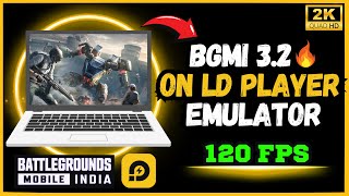 Play BGMI 32 in LDPlayer emulator  120 FPS  Ultra HDR  how to play bgmi in low end pc bgmi [upl. by Bashee]