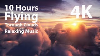 4K UHD 10 hours  Flying Above Clouds with Relaxing Music loop  calming meditation nature [upl. by Ardni]