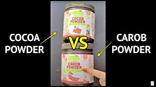 Cacao VS Carob  Cocoa Powder VS Carob Powder  Carob Powder Benefits [upl. by Aeila283]