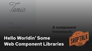 Hello Worldin Some Web Component Libraries [upl. by Lee]