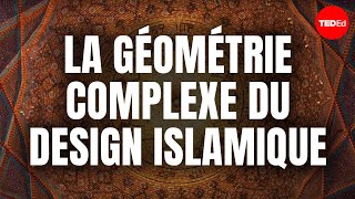 La géométrie complexe du design islamique – Eric Broug [upl. by Vivl446]