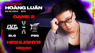 Highlights BLG vs PSG  Game 2  MSI 2024  Vòng Phân Nhánh 09052024 [upl. by Anaynek]