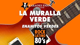 La muralla verde 🟩 Enanitos verdes Versión 🎤 Karaoke [upl. by Kalmick]