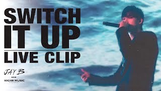 JAY B  Switch It Up Feat sokodomo Prod Cha Cha Malone Official Live Clip [upl. by Aerona232]