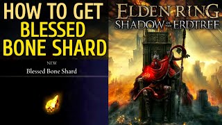 How to Get Blessed Bone Shard Elden Ring Blessed Bone Shard Location  Elden Ring Blessed Bone Shard [upl. by Lirba]