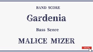 【MALICE MIZER】Band Score「Gardenia」Bass Score！ [upl. by Michele]