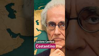 LUCIANO CANFORA “Costantino personaggio assai discutibile” shorts storia [upl. by Eenattirb]