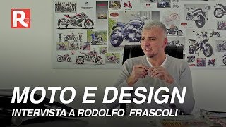 Moto e design quale futuro Intervista a Rodolfo Frascoli [upl. by Brott]