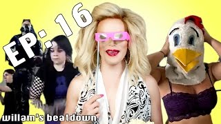 BEATDOWN Episode 16 with Willam [upl. by Havard]