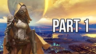 Destiny Gameplay Walkthrough  Part 1  FULL GAME IntroMission 1 PS4XB1 1080p HD [upl. by Luamaj]