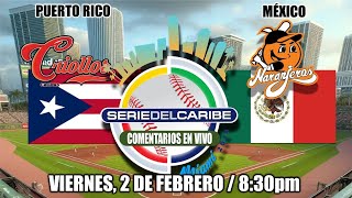 PUERTO RICO vs MÉXICO  EN VIVO Serie del Caribe Miami 2024 COMENTARIOSLIVE [upl. by Katerine914]