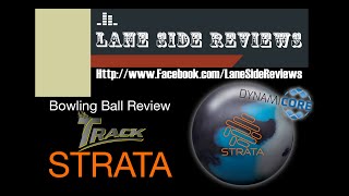 TRACK STRATA Bowling Ball Review By Lane Side Reviews [upl. by Osmo374]