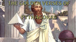 The Ancient Wisdom the Golden Verses of Pythagoras [upl. by Anelrad]