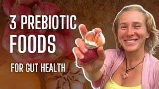 3 Prebiotic Foods That Supercharge Your Gut Microbiome FAST [upl. by Garry929]