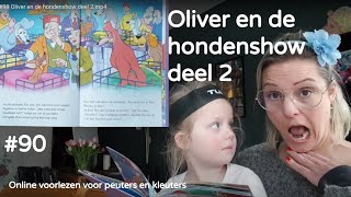 BoekjeLezen 90 Oliver en de hondenshow deel 2 🐈🐕🐶🐩🏆🔥🚒🎖 [upl. by Eenolem]