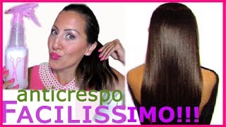 Tutorial CAPELLI Spray Lisciante ANTICRESPO Facilissimo  CARLITADOLCE [upl. by Anib]