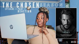 The Chosen  Season 2 Episode 1 Part 1 Reaction  Akua B [upl. by Seira597]