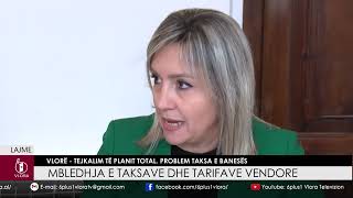 Mbledhja e taksave dhe tarifave vendore Vlorë  Tejkalim i planit total problem taksa e banesës [upl. by Mcclees426]