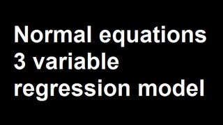 Normal equations 3 variable regression model [upl. by Lucais349]