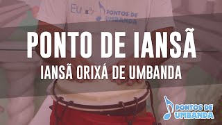 Ponto de Iansã  Iansã orixá de Umbanda [upl. by Munro]