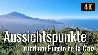 Die schönsten Aussichtspunkte rund um Puerto de la Cruz Teneriffa [upl. by Solomon211]