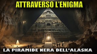 La Piramide Nera dellAlaska [upl. by Xeno]