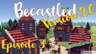 Becastled  NEW UPDATE  Version 20  Lets Play  Episode 3 [upl. by Conan]