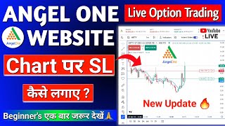 Angel One Tradingview Chart Option Trading live  Stop Loss kaise lagaye  Angel One Chart Stop Loss [upl. by Ardnoed]