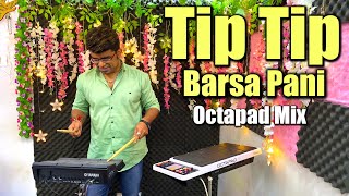 Tip Tip Song  Sooryavanshi  Akshay Kumar  Katrina Kaif  Octapad Mix  Janny Dholi [upl. by Bolt255]