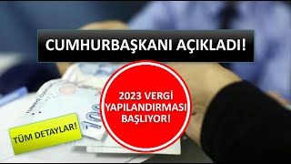 2023 VERGİ YAPILANDIRMASI BAŞLIYOR Cumhurbaşkanı Açıkladı 2023 Vergi Affı Geliyor [upl. by Illehs304]