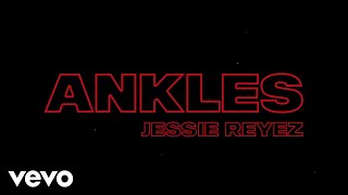 Jessie Reyez  ANKLES Lyric Video [upl. by Ennayk]