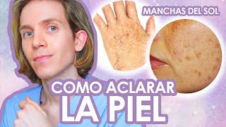 COMO BORRAR MANCHAS DEL SOL  Recomendaciones de un Dermatologo para los lentigos solares [upl. by Brendon]