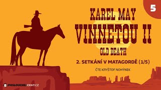 Karel May Vinnetou II – 05 Setkání v Matagordě 15 [upl. by Accissej328]