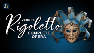 Verdi Rigoletto – Complete Opera [upl. by Gamaliel]