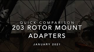 Shimano 203 Rotors Mount Adapters  Quick Comparison [upl. by Jacquelin]