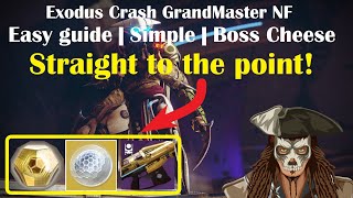 Destiny 2  Exodus Crash GrandMaster Nightfall  Easy guide  Boss cheese [upl. by Flatto]