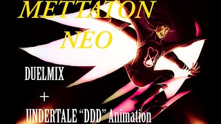 METTATON NEO DUELMIX  UNDERTALE “DDD” ANIMATION [upl. by Adler]