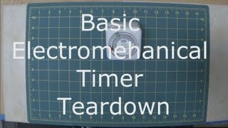 Basic Electromechanical Timer Teardown [upl. by Johnath]