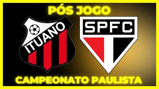 PÓS JOGO ITUANO X SÃO PAULO AO VIVO  NOTÍCIAS DO SPFC [upl. by Nirrep721]