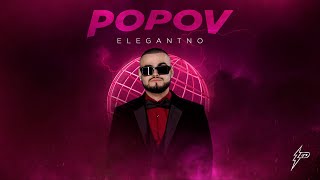 POPOV  ELEGANTNO Generacija Zed 2024 [upl. by Deys200]