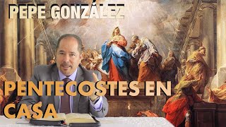 Pentecostes en casa Clases de biblia con Pepe González [upl. by Reppep482]