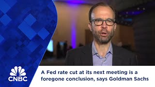 A Fed rate cut at its next meeting is a foregone conclusion says Goldman Sachs economist [upl. by Aram]