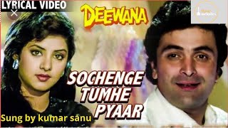 Sochenge Tumhe pyaar  kumar sanu  Deewana  Nadeemshravan [upl. by Hultin]