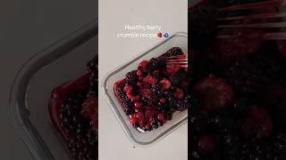 Healthy berry crumble recipe 🍓🫐 [upl. by Weihs573]