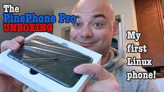 PinePhone Pro UNBOXING My first Linux phone [upl. by Naro]