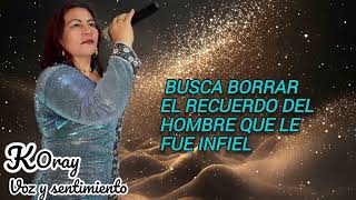 KARAOKE LAS MUJERES TAMBIÉN PODEMOS KORAY VOZ Y SENTIMIENTOS [upl. by Kcirdled]