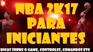 NBA 2K17 Para Iniciantes  Como fazer ponte aérea  Alleyopp e todos os controles [upl. by Elish]